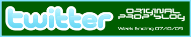 Original-Prop-Blog-Twitter-Week-in-Review-07-10-09-x380 Original-Prop-Blog-Twitter-Week-in-Review-07-10-09-x380